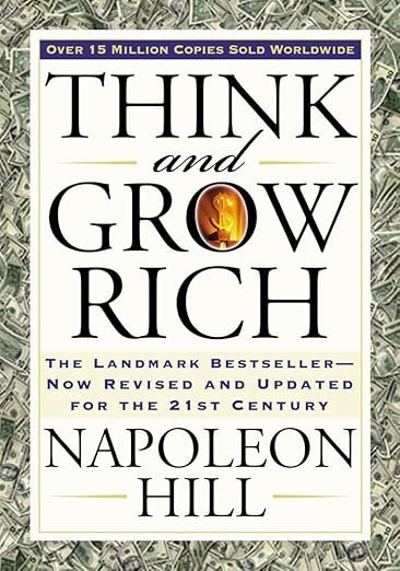Think and Grow Rich: The Landmark Bestseller Now Revised and Updated for the 21st Century