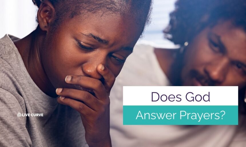 DOES GOD ANSWER PRAYER