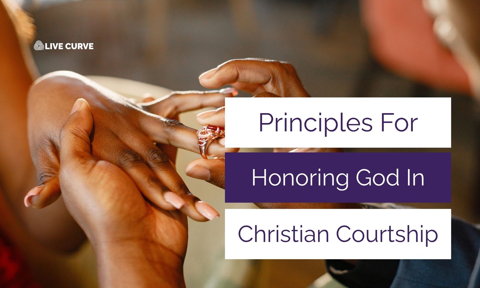 What is Christian Courtship: Biblical Principles for God-Honoring Relationships