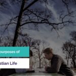 What Are The 5 Purposes of Christian Life? Biblical Guide to Your Destiny