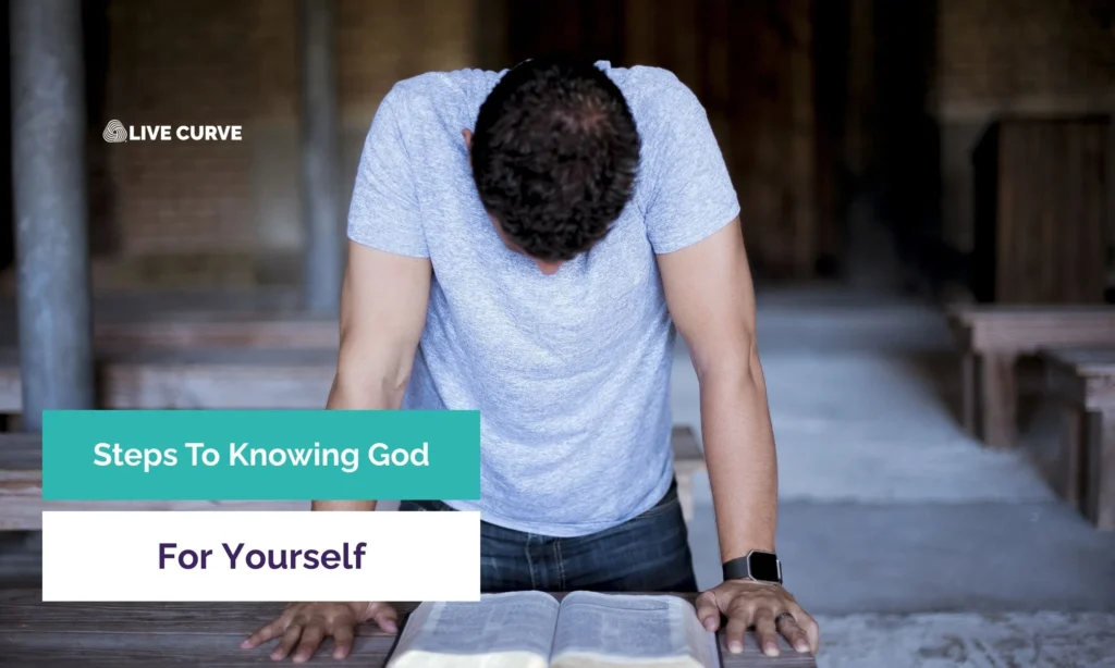 How to Know God Personally: Steps for a Deep Relationship with God