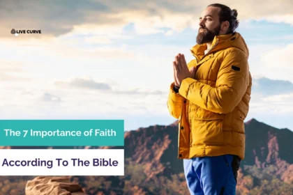 What Are The 7 Importance of Faith in the Bible?