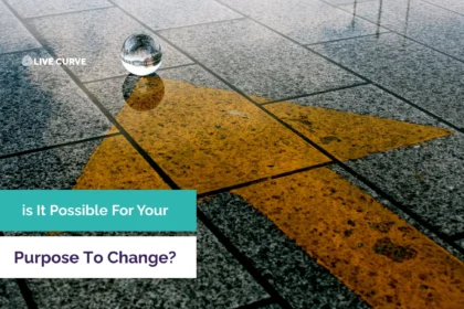 Can Your Life Purpose Change?